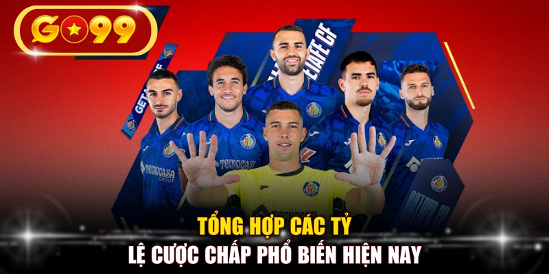 Tổng hợp các tỷ lệ cược chấp phổ biến hiện nay